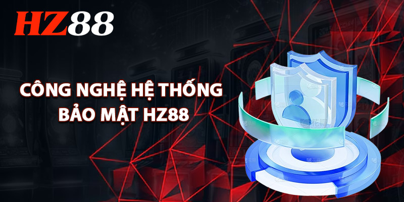 Công Nghệ Hệ Thống Bảo Mật HZ88